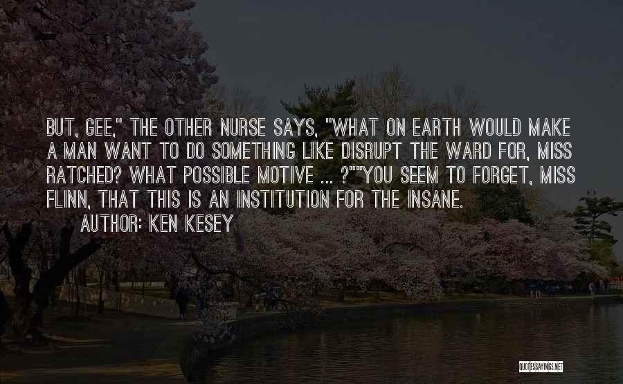 Best Nurse Ratched Quotes By Ken Kesey