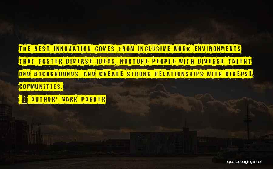 Best Nurture Quotes By Mark Parker