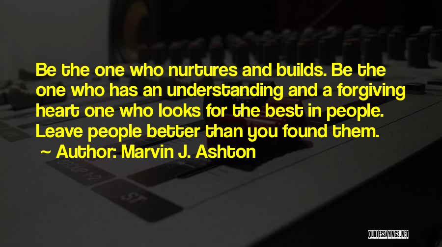 Best Nurture Quotes By Marvin J. Ashton