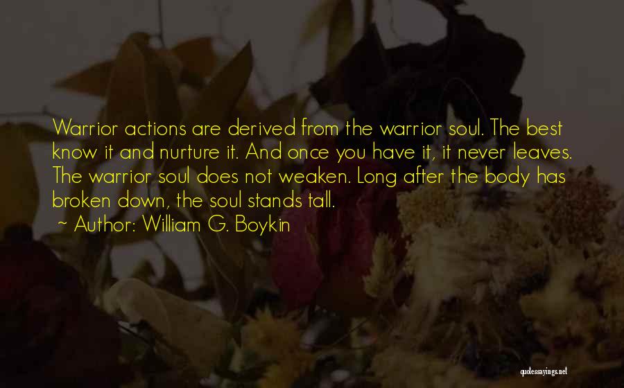 Best Nurture Quotes By William G. Boykin