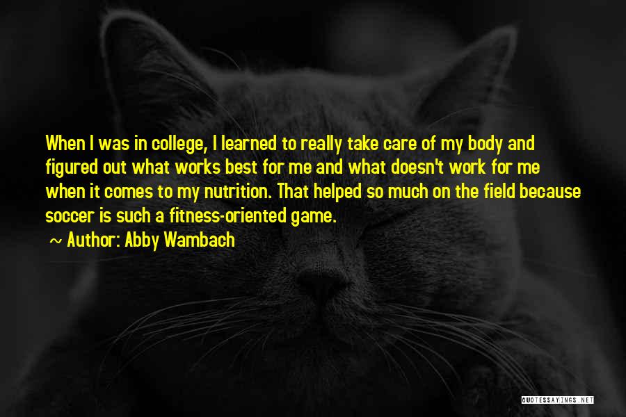 Best Nutrition Quotes By Abby Wambach