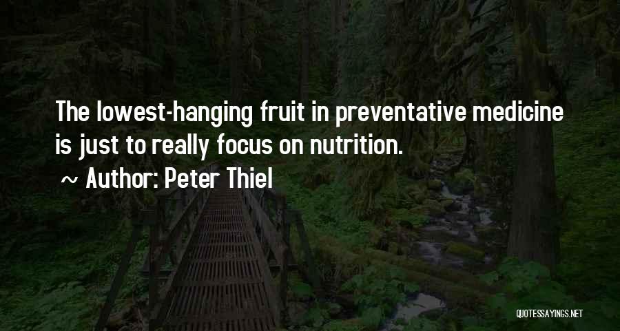 Best Nutrition Quotes By Peter Thiel