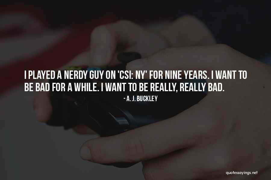 Best Ny Quotes By A. J. Buckley Best Ny Quotes By A. J. Buckley