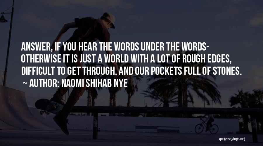 Best Nye Quotes By Naomi Shihab Nye