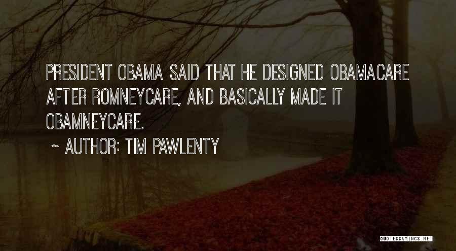 Best Obamacare Quotes By Tim Pawlenty