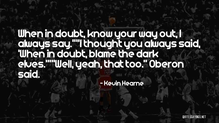 Best Oberon Quotes By Kevin Hearne Best Oberon Quotes By Kevin Hearne