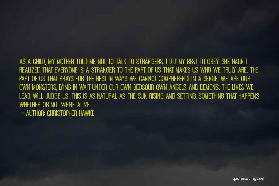 Best Obey Quotes By Christopher Hawke