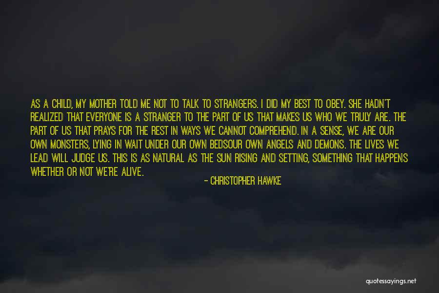 Best Obey Quotes By Christopher Hawke