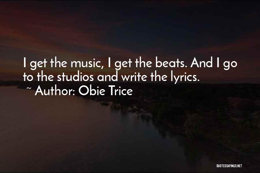 Best Obie Trice Quotes By Obie Trice