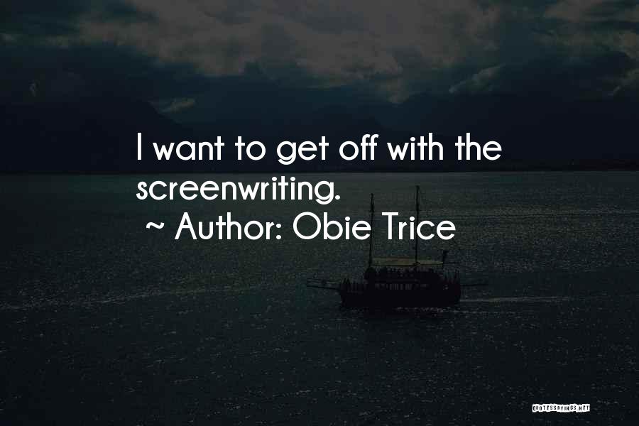 Best Obie Trice Quotes By Obie Trice