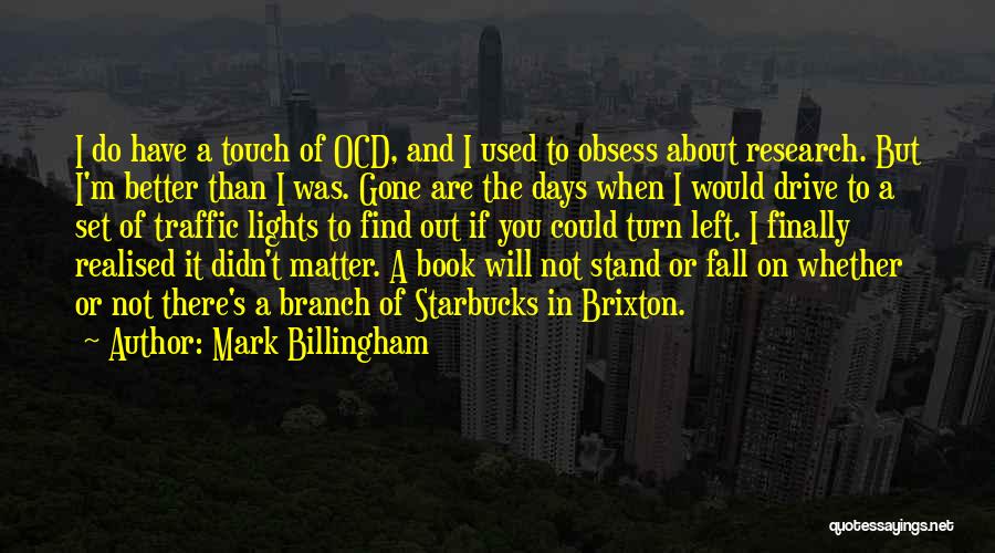 Best Ocd Quotes By Mark Billingham