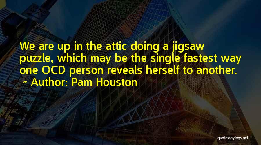 Best Ocd Quotes By Pam Houston