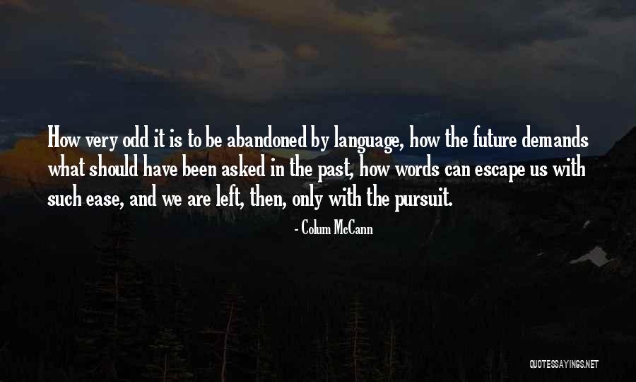 Best Odd Future Quotes By Colum McCann Best Odd Future Quotes By Colum McCann