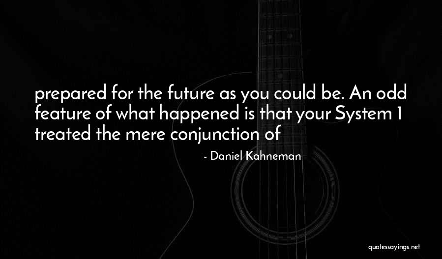 Best Odd Future Quotes By Daniel Kahneman Best Odd Future Quotes By Daniel Kahneman