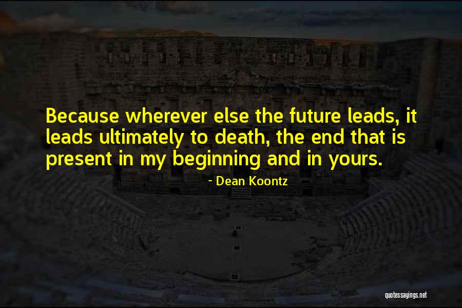 Best Odd Future Quotes By Dean Koontz Best Odd Future Quotes By Dean Koontz
