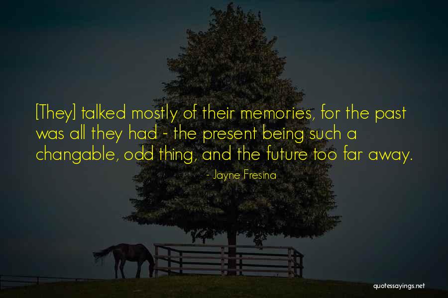 Best Odd Future Quotes By Jayne Fresina Best Odd Future Quotes By Jayne Fresina