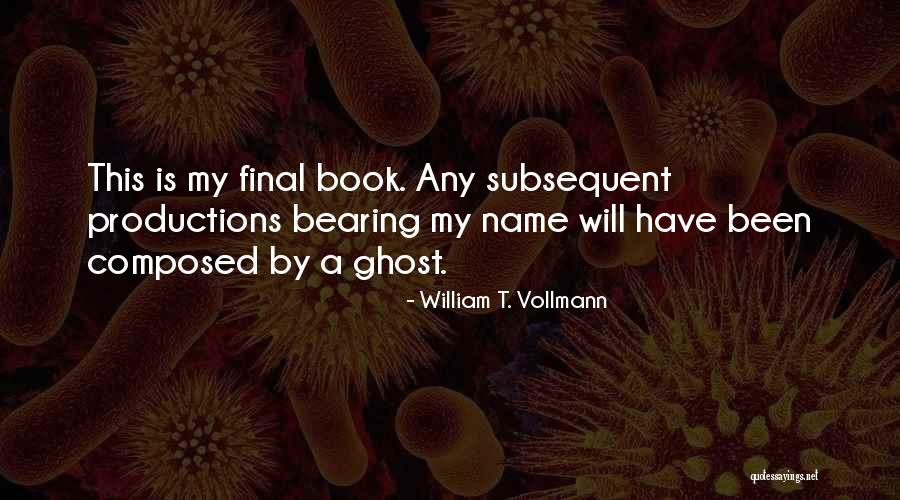 Best Of Ed Krassenstein Quotes By William T. Vollmann Best Of Ed Krassenstein Quotes By William T. Vollmann
