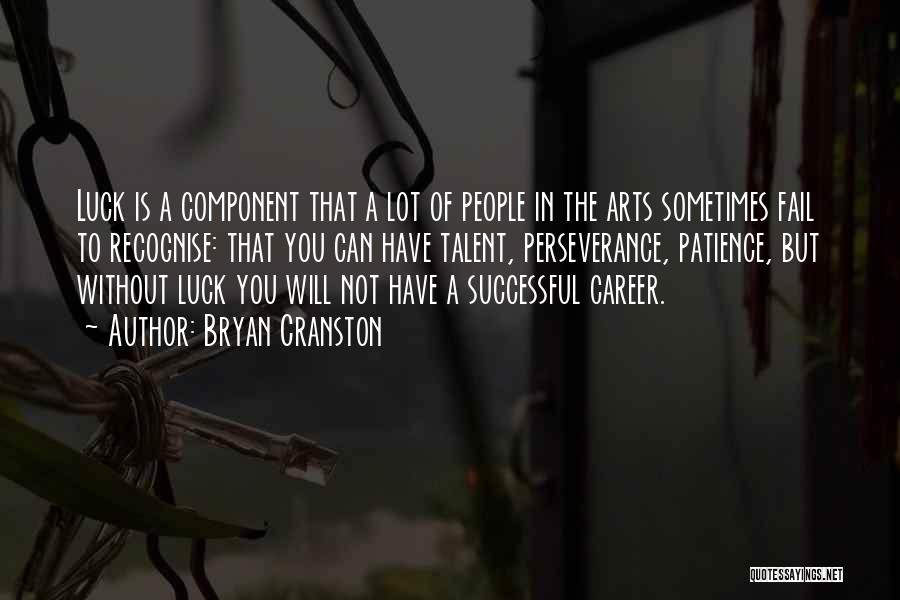 Best Of Luck Career Quotes By Bryan Cranston