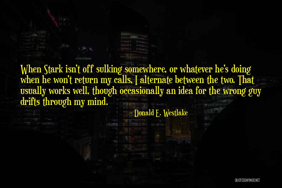 Best Of Me Alternate Quotes By Donald E. Westlake Best Of Me Alternate Quotes By Donald E. Westlake
