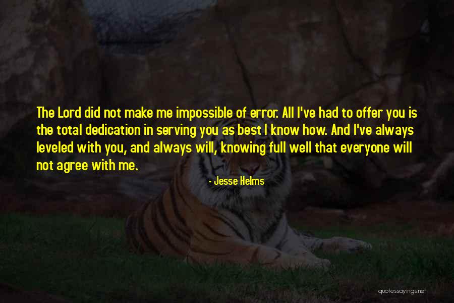 Best Of Me Full Quotes By Jesse Helms Best Of Me Full Quotes By Jesse Helms