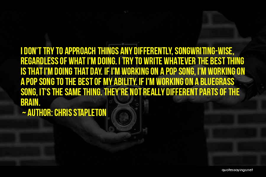 Best Of My Ability Quotes By Chris Stapleton