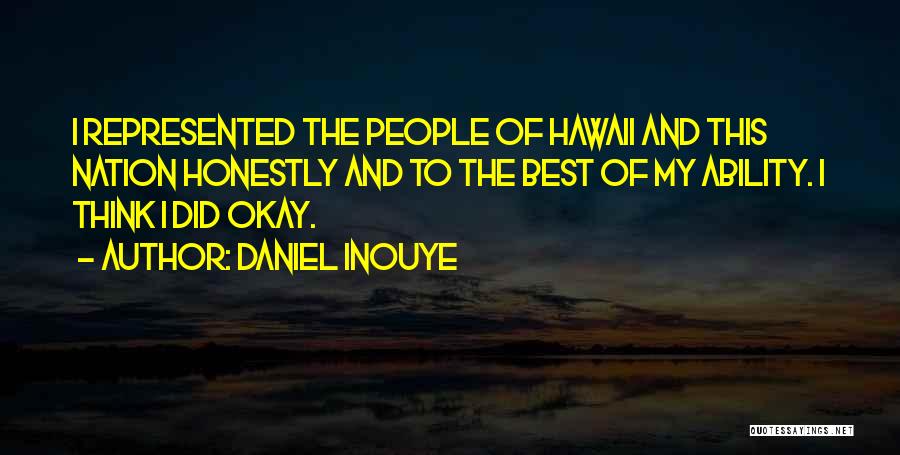 Best Of My Ability Quotes By Daniel Inouye