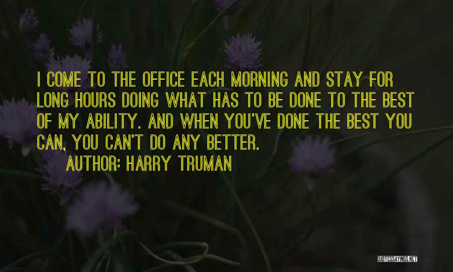 Best Of My Ability Quotes By Harry Truman