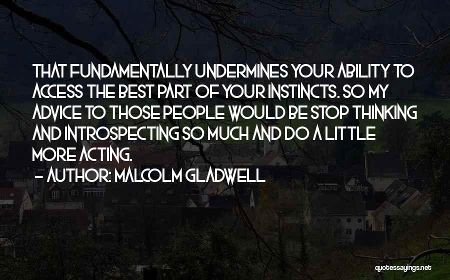 Best Of My Ability Quotes By Malcolm Gladwell