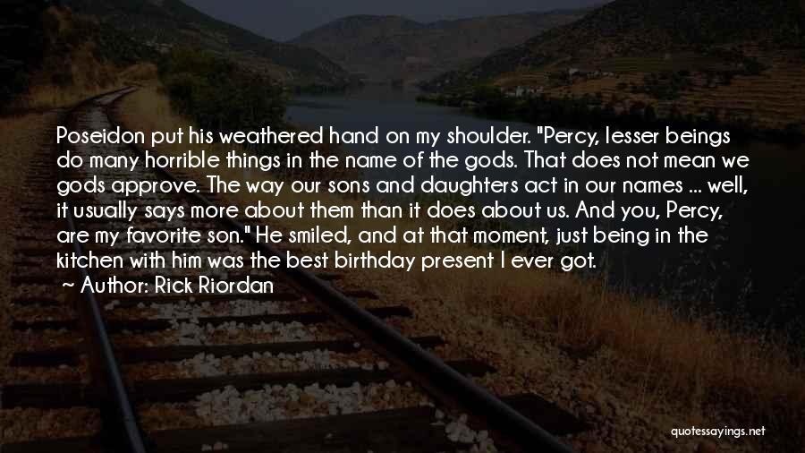 Best Of Quotes By Rick Riordan