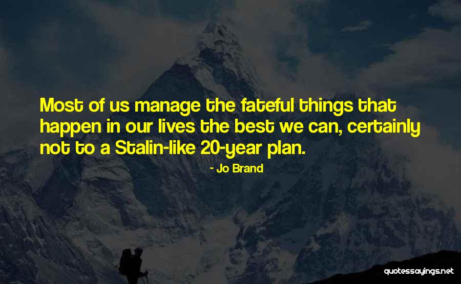 Best Of The Best Quotes By Jo Brand Best Of The Best Quotes By Jo Brand