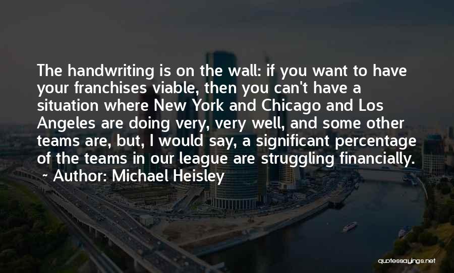 Best Off The Wall Quotes By Michael Heisley