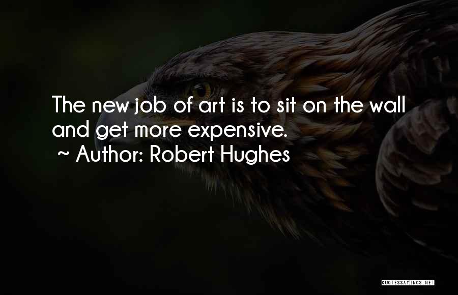 Best Off The Wall Quotes By Robert Hughes