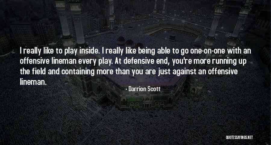 Best Offensive Lineman Quotes By Darrion Scott