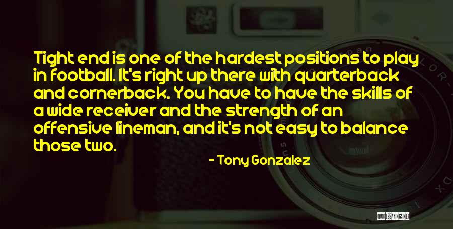 Best Offensive Lineman Quotes By Tony Gonzalez