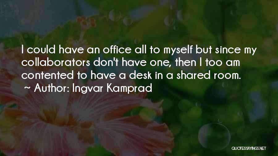 Best Office Desk Quotes By Ingvar Kamprad