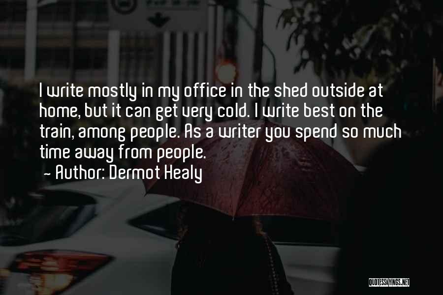 Best Office Quotes By Dermot Healy