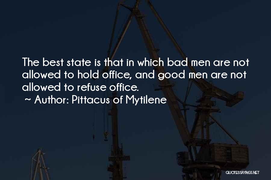 Best Office Quotes By Pittacus Of Mytilene