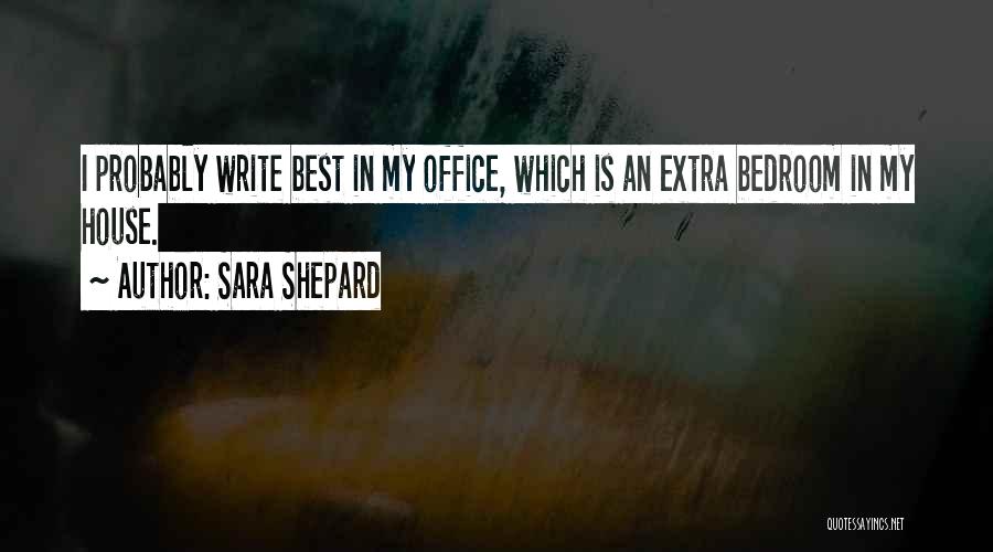 Best Office Quotes By Sara Shepard