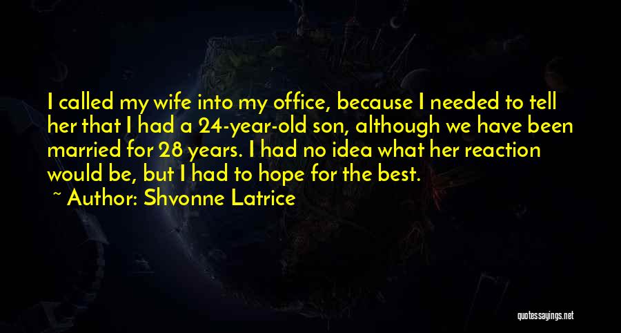 Best Office Quotes By Shvonne Latrice