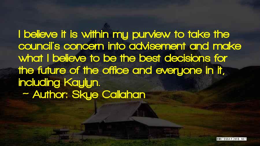 Best Office Quotes By Skye Callahan