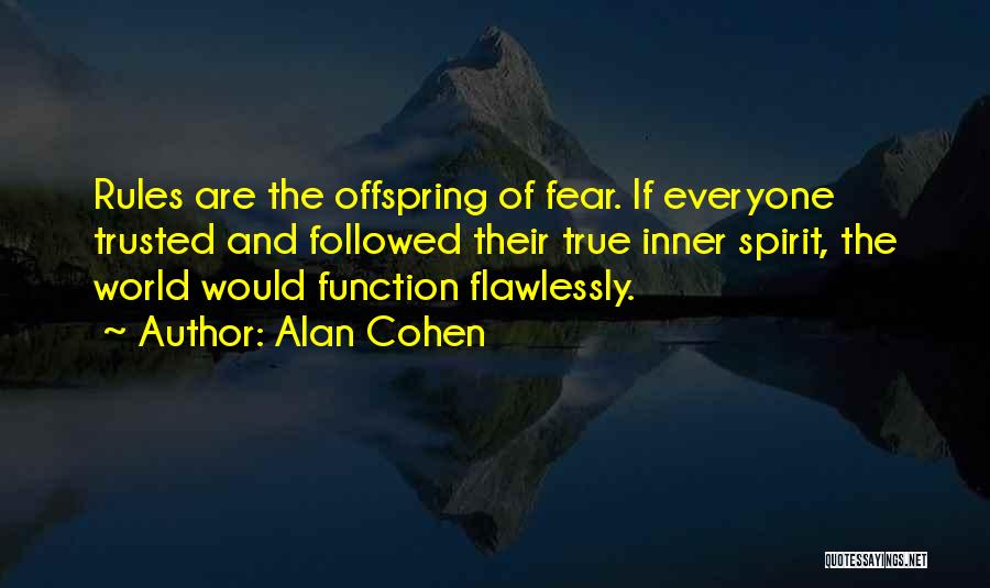Best Offspring Quotes By Alan Cohen