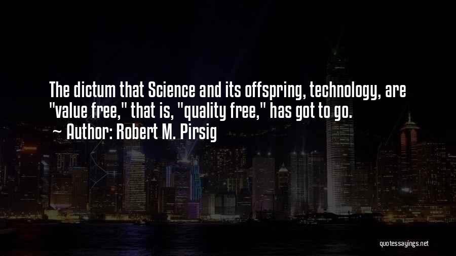 Best Offspring Quotes By Robert M. Pirsig