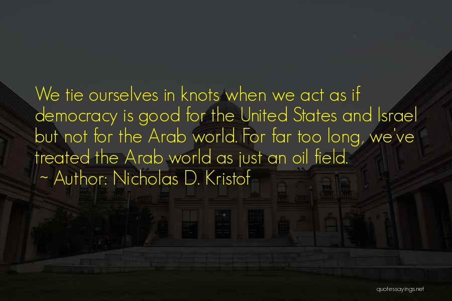 Best Oil Field Quotes By Nicholas D. Kristof
