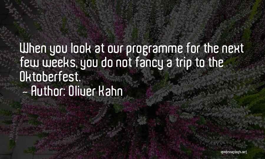 Best Oktoberfest Quotes By Oliver Kahn