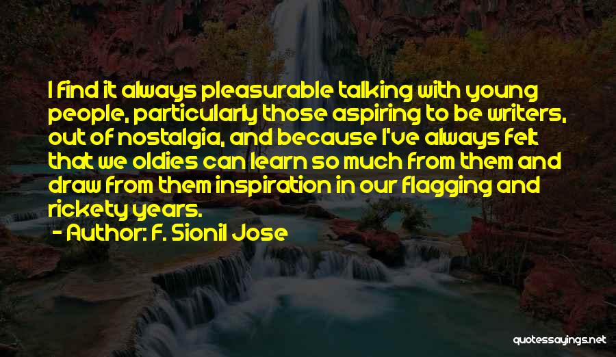 Best Oldies Quotes By F. Sionil Jose