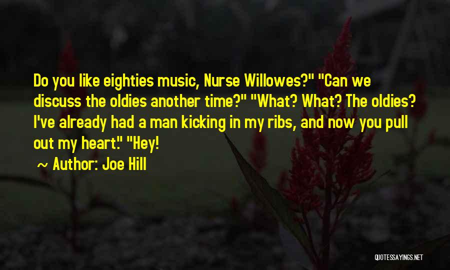 Best Oldies Quotes By Joe Hill