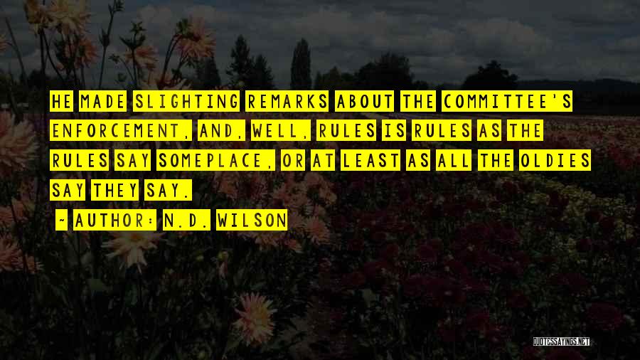 Best Oldies Quotes By N.D. Wilson
