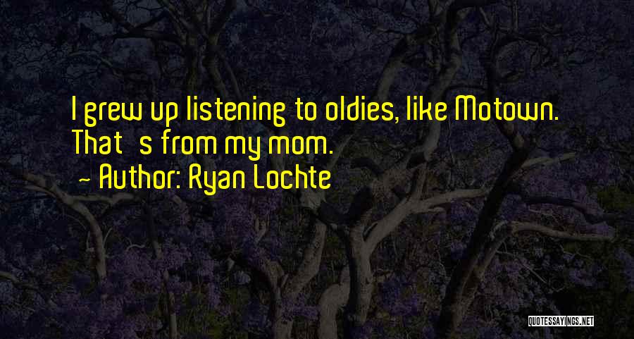 Best Oldies Quotes By Ryan Lochte