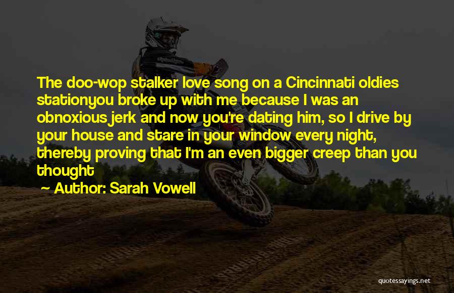 Best Oldies Quotes By Sarah Vowell