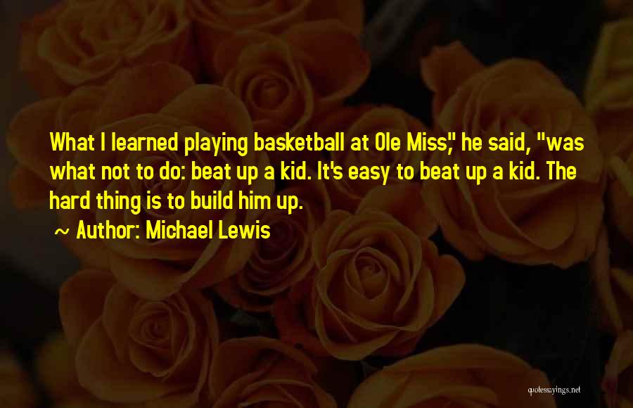 Best Ole Miss Quotes By Michael Lewis